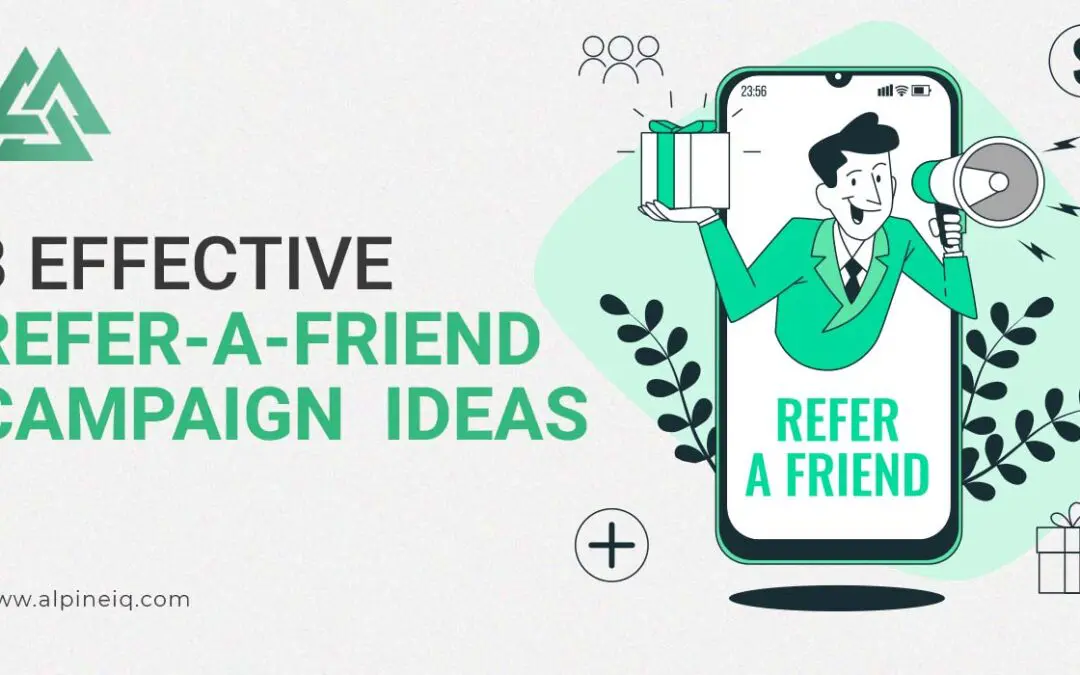 refer-a-friend campaign ideas