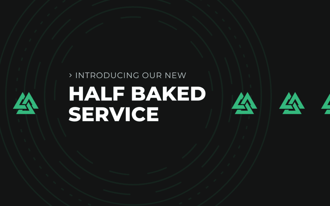 Half Baked Service by Alpine IQ