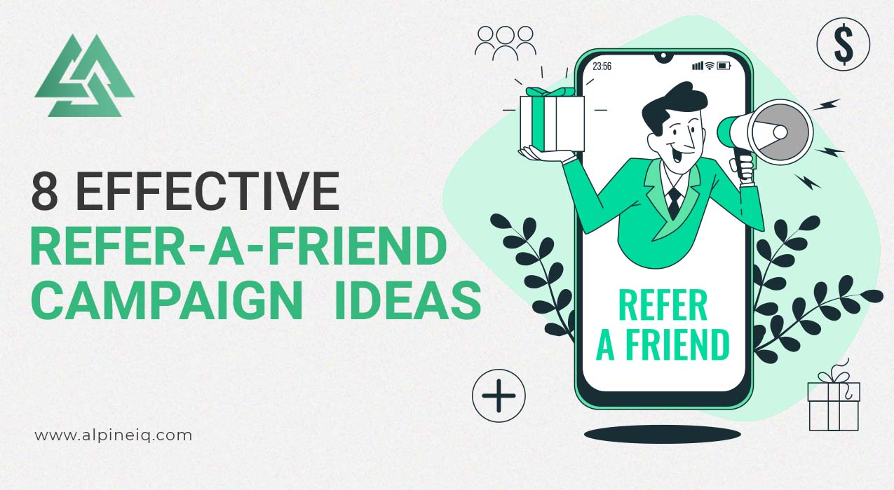 refer-a-friend campaign ideas