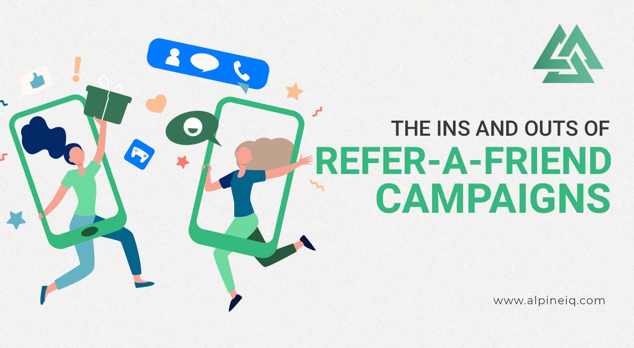 refer-a-friend campaigns