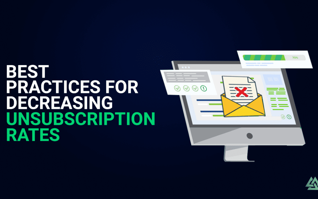 Best Practices for Decreasing Unsubscription Rates