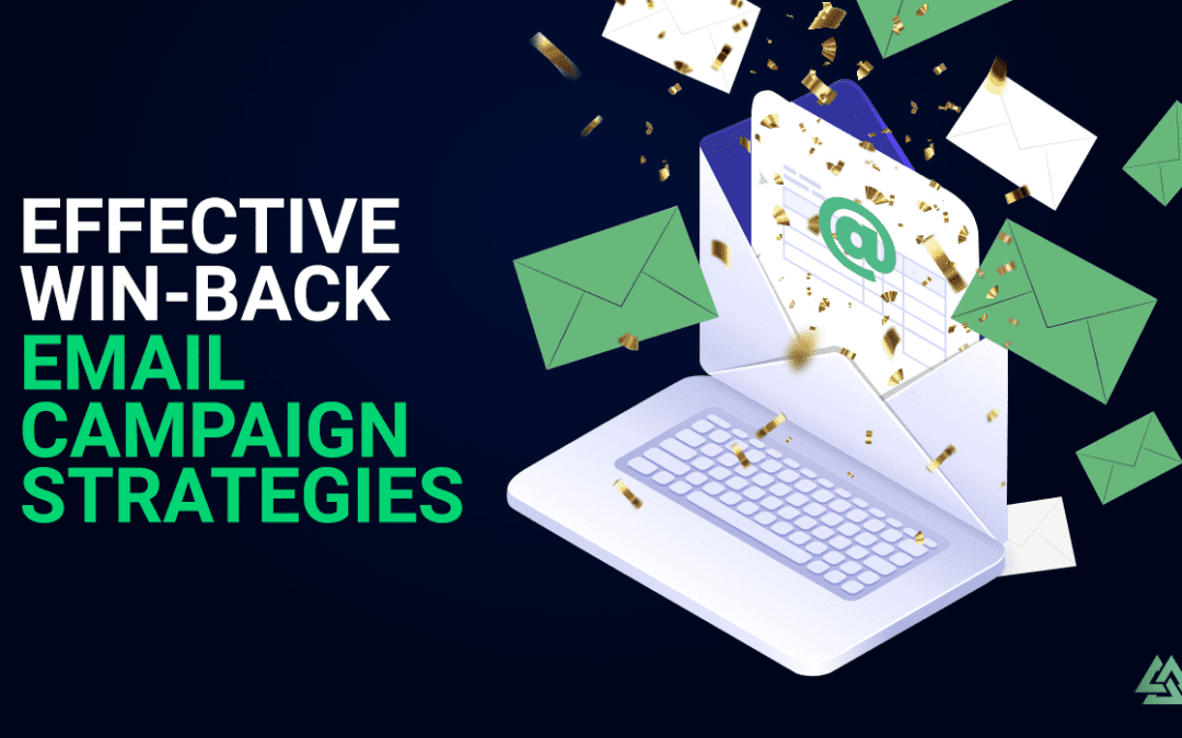 Effective Win-Back Email Campaign Strategies