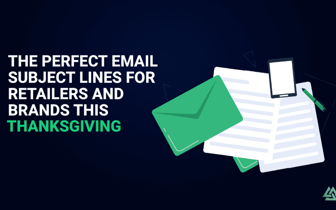 The Perfect Email Subject Lines for Retailers and Brands this Thanksgiving