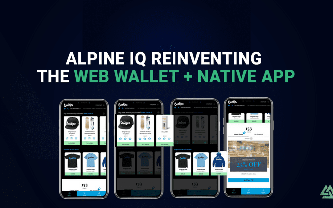 Alpine IQ Reinventing the Web Wallet + Native App 