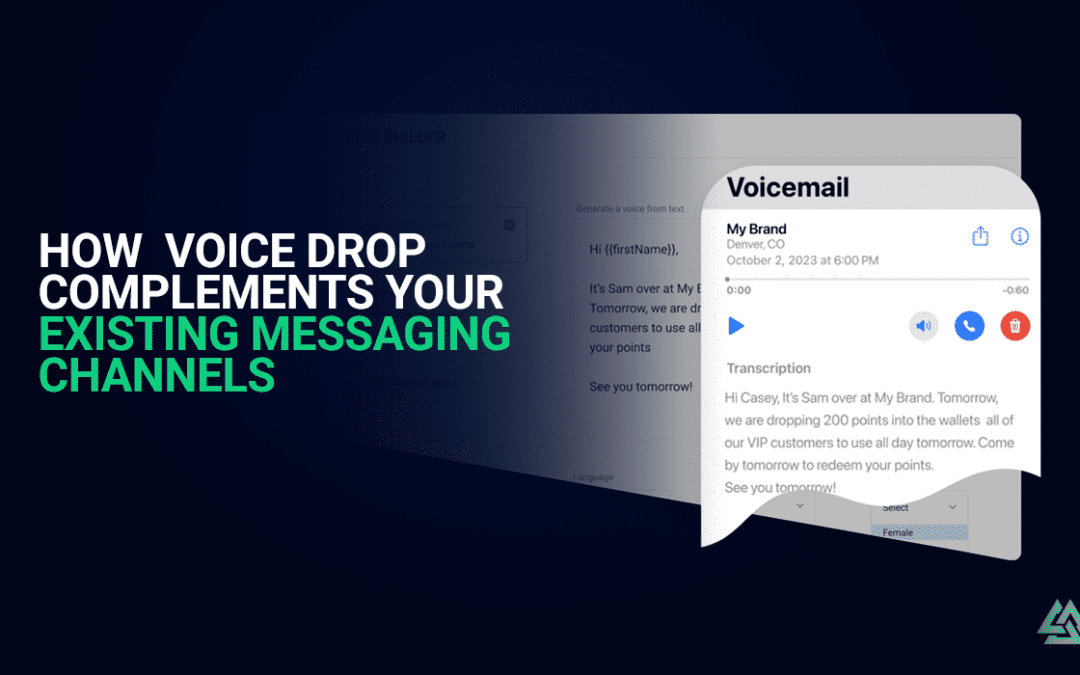 How Voice Drop Complements Your Existing Messaging Channels