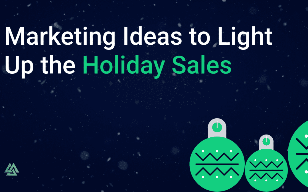 Marketing Ideas to Light Up the Holiday Sales