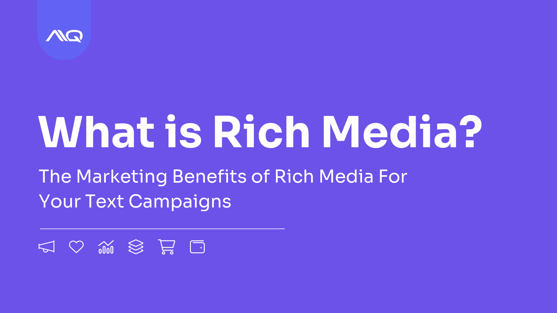 Benefits of rich media in marketing campaigns