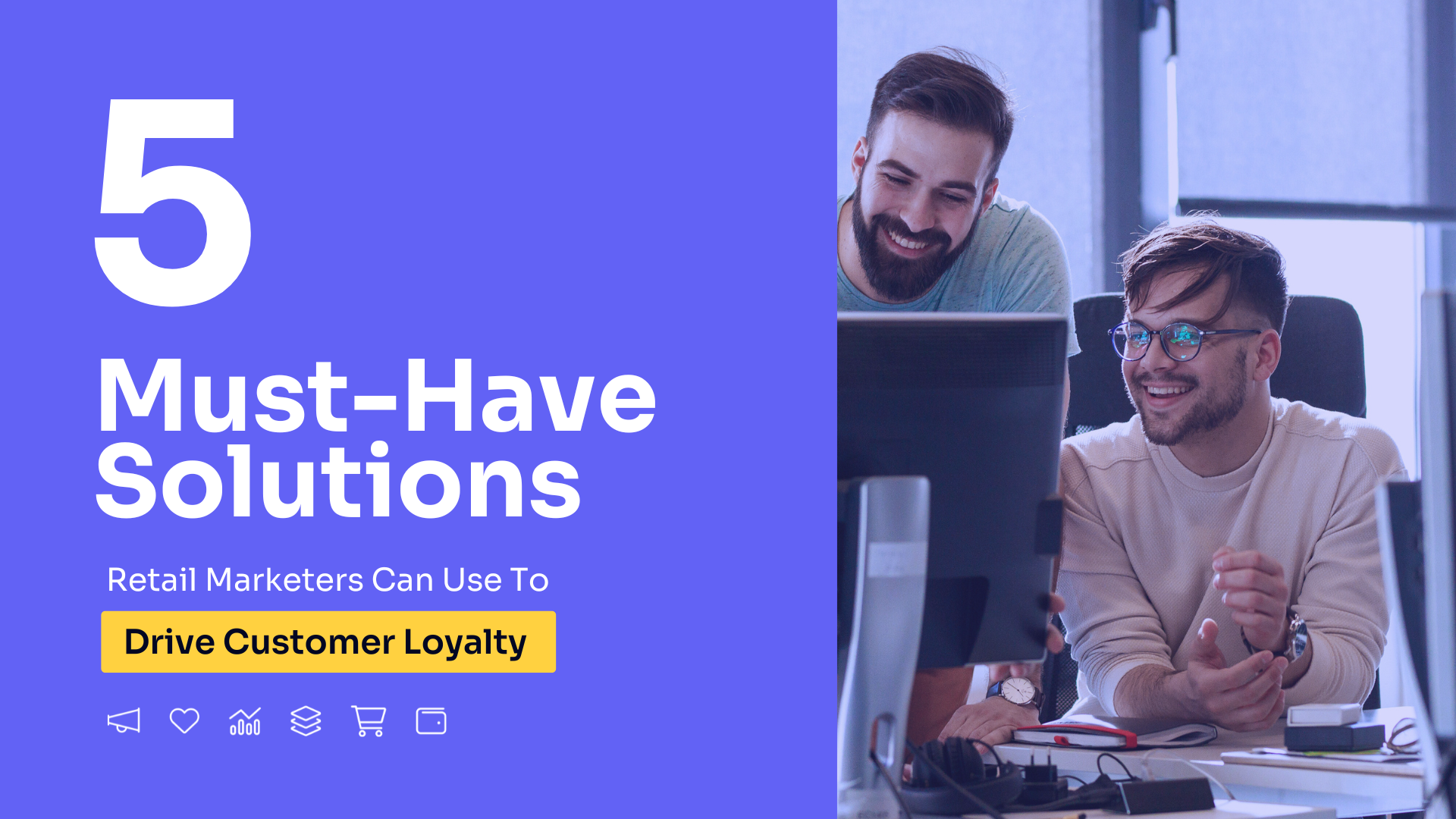 five must-have customer loyalty solutions